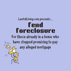 Mortgage Free: Fend Foreclosure